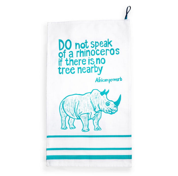 "Do Not Speak Of A Rhinoceros" African Proverb Tea Towel