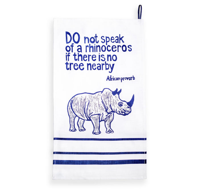 "Do Not Speak Of A Rhinoceros" African Proverb Tea Towel